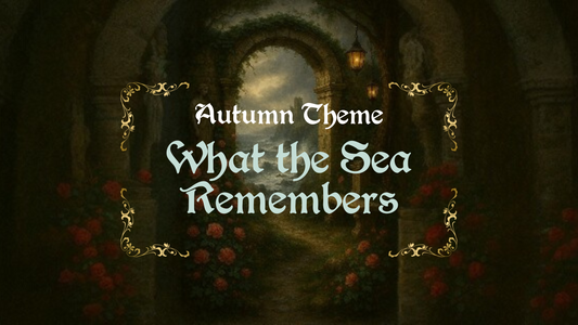 2025 Autumn Parcel: What the Sea Remembers