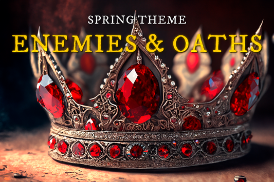 2025 Spring Parcel: Enemies & Oaths